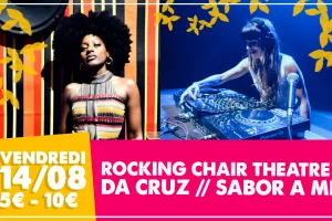 La Mixture : Rocking Chair theatre, Da Cruz & Sabor a mi