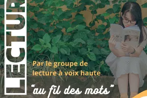 Lectures à voix haute, par le groupe "Au fil des mots"