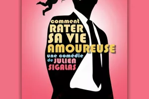 Comment rater sa vie amoureuse