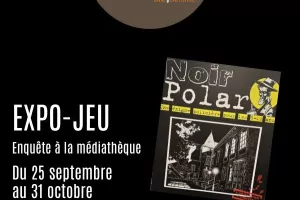 Exposition - jeu : Noir Polar