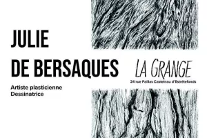 Exposition Julie de Bersaques du 2 au 24 mai à La Grange