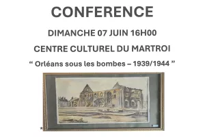 Conférence "Orléans sous les bombes -1939/1944"