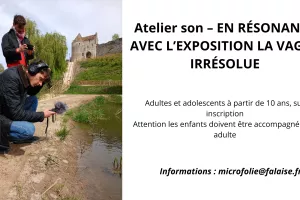 Atelier son – EN RÉSONANCE AVEC L’EXPOSITION LA VAGUE IRRÉSOLUE