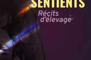 Sentients - Récits d’élevage