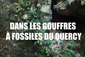Projection : "Dans les gouffres à fossiles du Quercy"