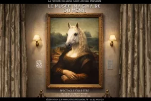 Spectacle équestre : Le Musée imaginaire du Ménil