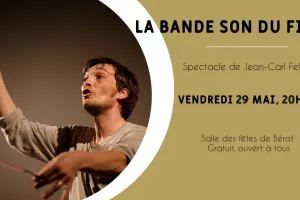 "LA BANDE SON DU FILM", SPECTACLE DE JEAN-CARL FELDIS