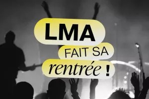 Lma fait sa rentrée