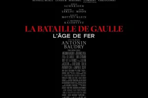 CINE-OFF - séance de 20h :  LA BATAILLE DE GAULLE : L'AGE DE FER