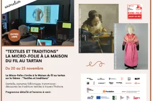 "Textiles et traditions" La Micro-Folie à la Maison du Fil au Tartan