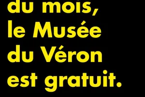 LE 1ER DIMANCHE DU MOIS, LE MUSÉE DU VÉRON EST GRATUIT !
