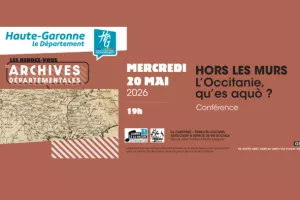 L’Occitanie qu’és aquò? Conférence Hors Les Murs des Archives Départementales de la Haute-Garonne