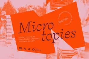 Festival Microtopies 2026 : Construisez ensemble près de chez vous !