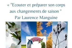 CONFÉRENCE ECOUTER ET PRÉPARER SON CORPS AUX CHANGEMENTS DE SAISON