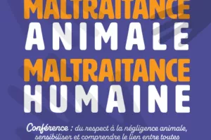 Conférence : maltraitance animale, maltraitance humaine