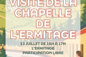 VISITE DE LA CHAPELLE DE L'ERMITAGE - 13 JUILLET
