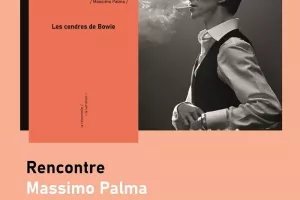 Rencontre autour de "Les Cendres de Bowie" avec Massimo Palma