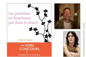 « Les jacinthes ne fleurissent pas dans le désert » – Rencontre avec Franck Gérard et lecture de Clotilde Hesme