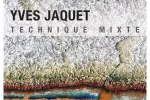 Exposition : Yves Jaquet
