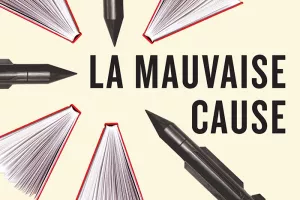 La Mauvaise Cause