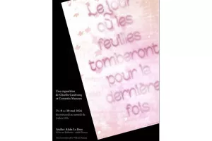 Le jour où les feuilles tomberont pour la dernière fois - Exposition de Corentin Massaux et Charlie Canivenq