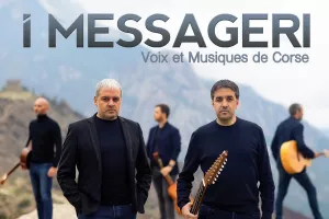 I MESSAGERI - VOIX ET MUSIQUE DE CORSE