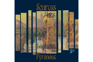 Sources et lacs - Légendes des Pyrénées