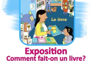 Exposition du 05 au 29 mai - Comment fait-on un livre?