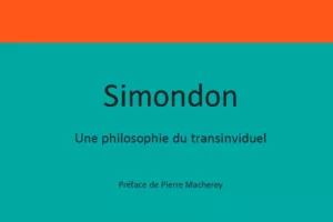 Rencontre avec Murielle Combes autour de "Simondon - une Philosophie du Transindividuel"