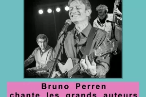 Bruno Perren chante les grands auteurs et quelques compositions...