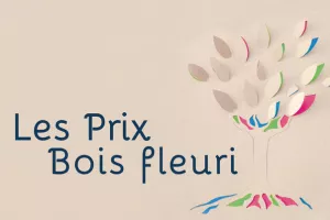 Proclamation des Prix Bois fleuri