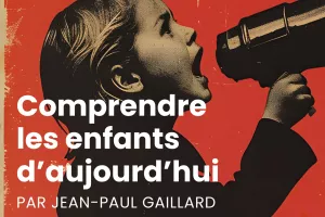 Conférence  "Comprendre les enfants d'aujourd'hui"