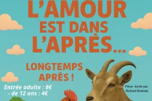 Théâtre - L'Amour est dans l'après... longtemps après !