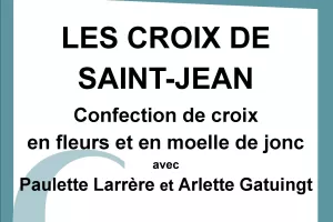 Atelier confection de croix de St-Jean