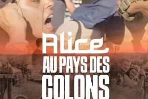 Projection du film "ALICE AU PAYS DES COLONS" de Yanis MHAMDI suivie d’une rencontre avec le réalisateur