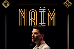 NOUVEAU SPECTACLE NAIM CHAPITRE 3