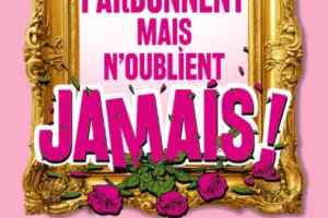 Elle pardonnent mais n'oublient JAMAIS