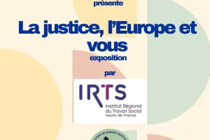 La justice, l’Europe et vous