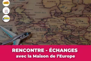 Rencontre - échanges avec la Maison de l’Europe
