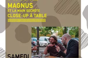 Magie Close Up a Table avec Magnus et la main secrète