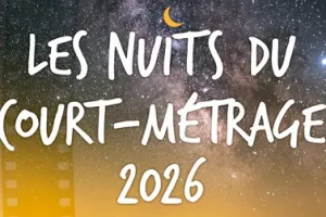 NUIT DU COURT METRAGE