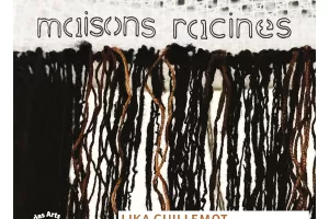 La Court des Arts : Exposition : "Maisons racines de Lika Guillement