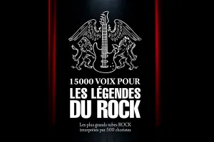 15 000 VOIX POUR LES LÉGENDES DU ROCK