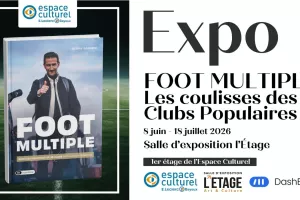 Exposition - Foot Multiple : Les coulisses des Clubs Populaires