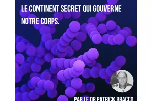 Conférence : "Le microbiote : le continent secret qui gouverne notre corps"