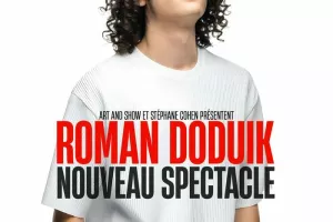 Roman Doduik nouveau spectacle