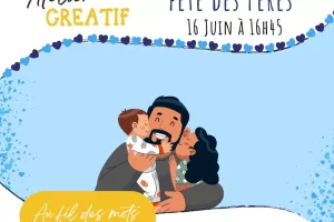 ATELIER CRÉATIF : FÊTE DES PÈRES