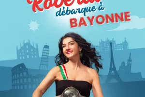 Una Roberta débarque à Bayonne