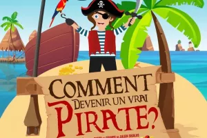 Comment devenir un vrai pirate ?