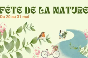 Fête de la nature - Du 20 au 31 mai